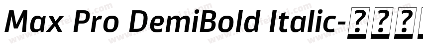 Max Pro DemiBold Italic字体转换